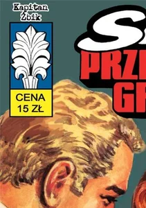 Kapitan Żbik 48 Skok przez trzy granice