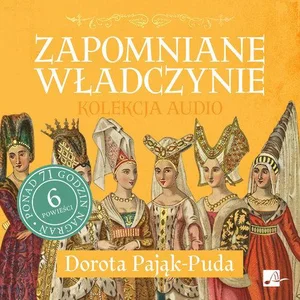Zapomniane władczynie Kolekcja audio