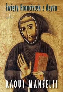 Święty Franciszek z Asyżu Święty Franciszek z Asyżu