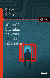 Wolność Choroba, na którą nie ma lekarstwa Wolność Choroba, na którą nie ma lekarstwa