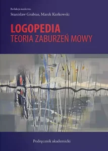 Logopedia Teoria zaburzeń mowy Logopedia Teoria zaburzeń mowy