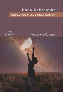 Gwiazdy nie tylko z nieba spadają Gwiazdy nie tylko z nieba spadają