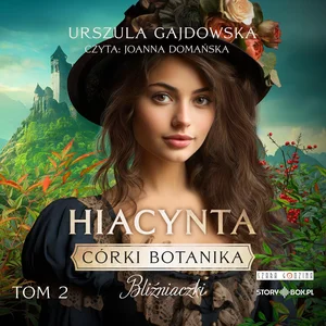 Hiacynta Córki botanika Bliźniaczki Tom 2