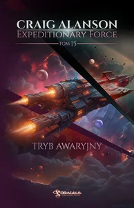 Tryb Awaryjny. Expeditionary Force. Tom 15 Tryb Awaryjny. Expeditionary Force. Tom 15