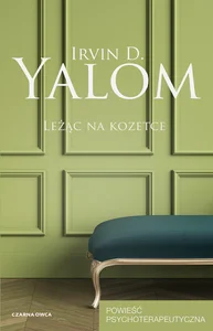 Leżąc na kozetce Powieść psychoterapeutyczna Leżąc na kozetce Powieść psychoterapeutyczna