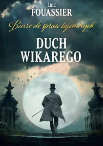Biuro do spraw tajemnych Tom 2 Duch Wikarego