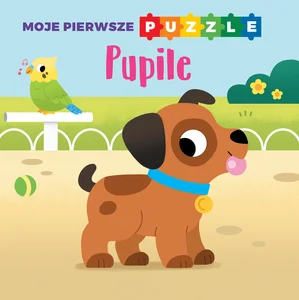 Moje pierwsze puzzle. Pupile Moje pierwsze puzzle. Pupile