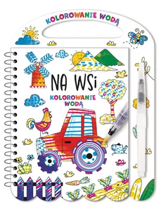 Kolorowanie wodą. Na wsi