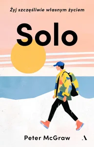 SOLO Żyj szczęśliwie własnym życiem