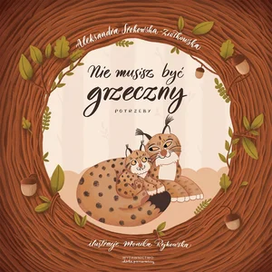 Nie musisz być grzeczny Potrzeby