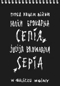Sepia. W obliczu wojny