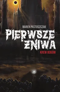 Pierwsze Żniwa Krew bogów Tom 2