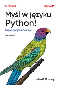Myśl w języku Python! Nauka programowania.