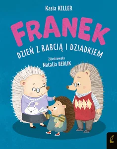 Jeżyk Franek Dzień z babcią i dziadkiem