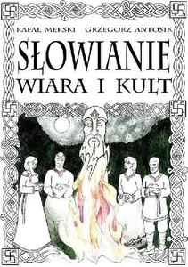 Słowianie. Wiara i kult Słowianie. Wiara i kult