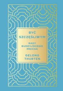 Być szczęśliwym Rady buddyjskiego mnicha