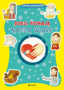 Dzieci poznają naszą wiarę Dzieci poznają naszą wiarę