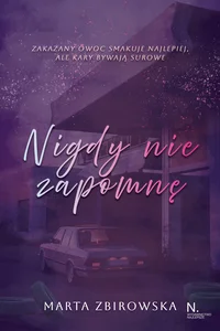 Nigdy nie zapomnę Tom I Nigdy nie zapomnę Tom I
