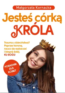 Jesteś córką Króla Poradnik dla kobiet Jesteś córką Króla Poradnik dla kobiet
