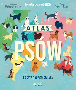 Atlas psów Rasy z całego świata Atlas psów Rasy z całego świata
