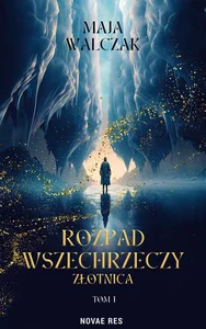 Rozpad Wszechrzeczy. Złotnica Rozpad Wszechrzeczy. Złotnica