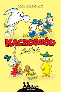 Kaczogród Atak robotów i inne historie z lat 1964-1966 Kaczogród Atak robotów i inne historie z lat 1964-1966