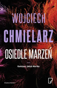 Osiedle marzeń Komisarz Jakub Mortka