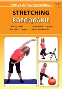 Stretching Rozciąganie Porady Lekarza Rodzinnego 189 Stretching Rozciąganie Porady Lekarza Rodzinnego 189