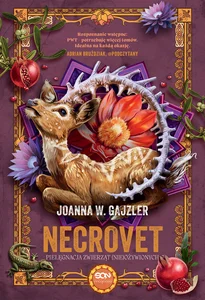 Necrovet. Pielęgnacja zwierząt (nie)ożywionych Necrovet. Pielęgnacja zwierząt (nie)ożywionych