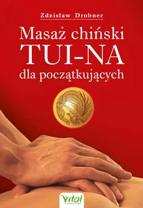 Masaż chiński TuiNa dla początkujących