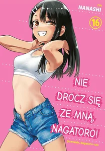 Nie drocz się ze mną, Nagatoro! Tom 16 Nie drocz się ze mną, Nagatoro! Tom 16