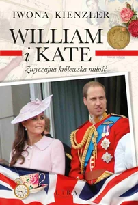 William i Kate Zwyczajna królewska miłość