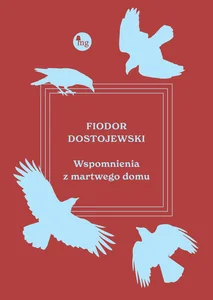 Wspomnienia z martwego domu Wspomnienia z martwego domu