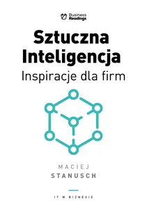 Sztuczna Inteligencja Inspiracje dla biznesu