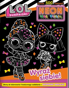 L.O.L. Surprise! Neon Moc koloru Wyraź siebie!