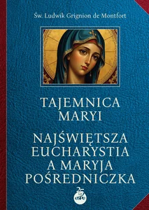 Tajemnica Maryi Najświętsza Eucharystia a Maryja Pośredniczka