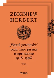 Węzeł gordyjski oraz inne pisma rozproszone 1948-1998