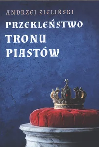 Przekleństwo tronu Piastów