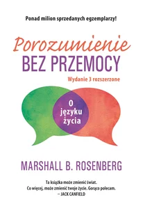 Porozumienie bez przemocy O języku życia Porozumienie bez przemocy O języku życia