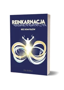 Reinkarnacja bez domysłów Reinkarnacja bez domysłów