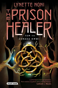 The Prison Healer Tom 3 Zdrada krwi The Prison Healer Tom 3 Zdrada krwi