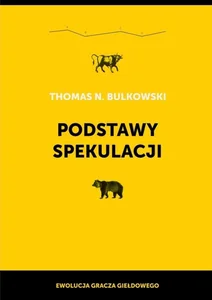 Podstawy spekulacji Ewolucja gracza giełdowego