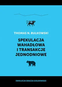 Spekulacja wahadłowa i transakcje jednodniowe