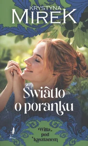 Światło o poranku Willa pod kasztanem Tom 2