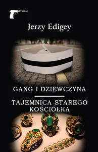 Gang i dziewczyna / Tajemnica starego kościółka