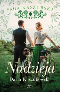 Nadzieja Saga kaszubska Tom 7