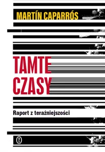 Tamte czasy Raport z teraźniejszości Tamte czasy Raport z teraźniejszości