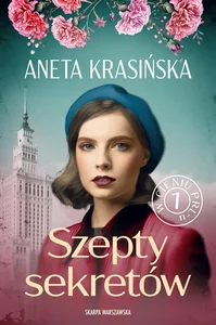 Szepty sekretów W cieniu PRL-u Tom 1