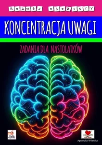 Koncentracja uwagi Zadania dla nastolatków