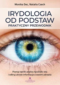 Irydologia od podstaw Praktyczny przewodnik